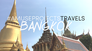 #amuseprojectstravels to Bangkok, Thailand
